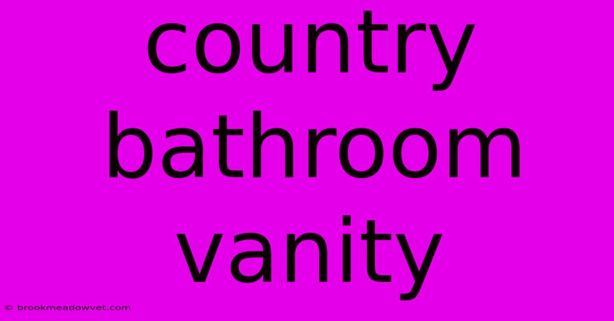 Country Bathroom Vanity