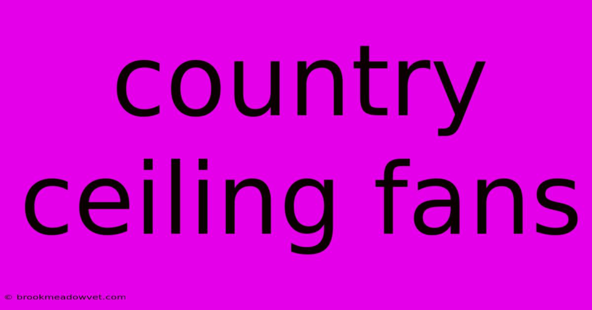 Country Ceiling Fans