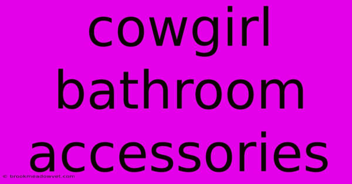 Cowgirl Bathroom Accessories