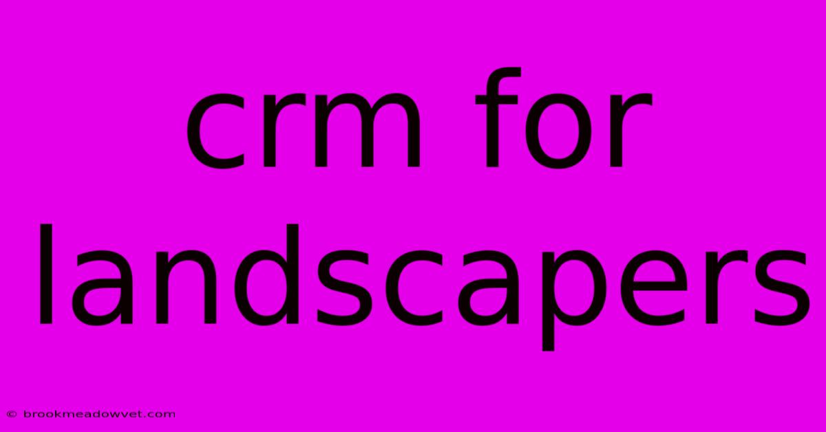 Crm For Landscapers