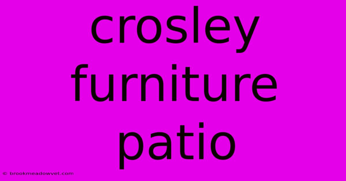 Crosley Furniture Patio