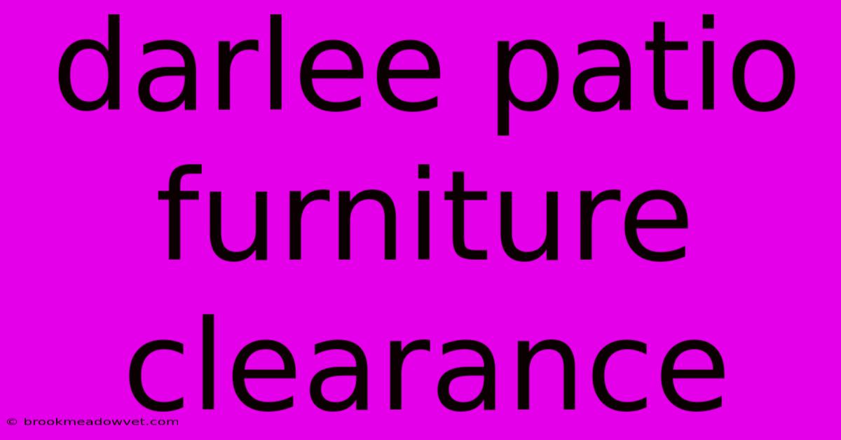 Darlee Patio Furniture Clearance