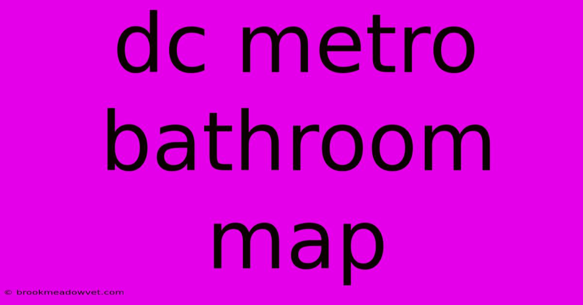 Dc Metro Bathroom Map