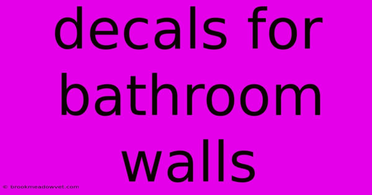 Decals For Bathroom Walls