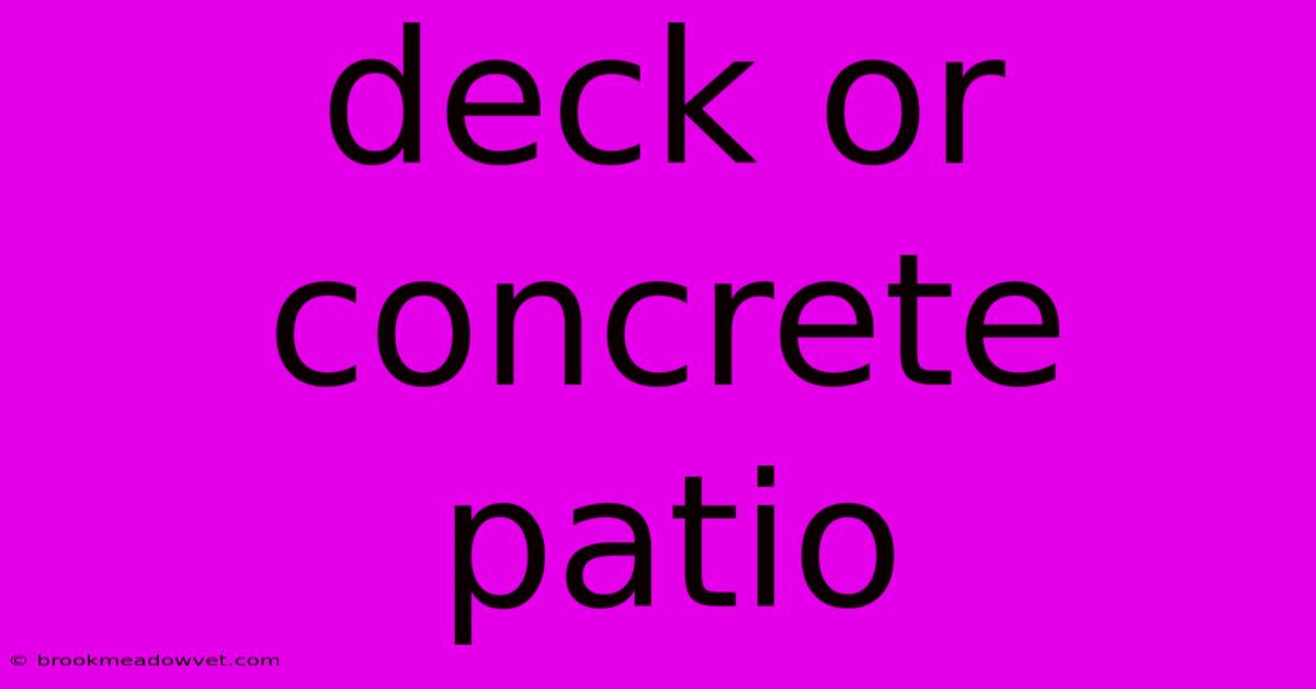 Deck Or Concrete Patio