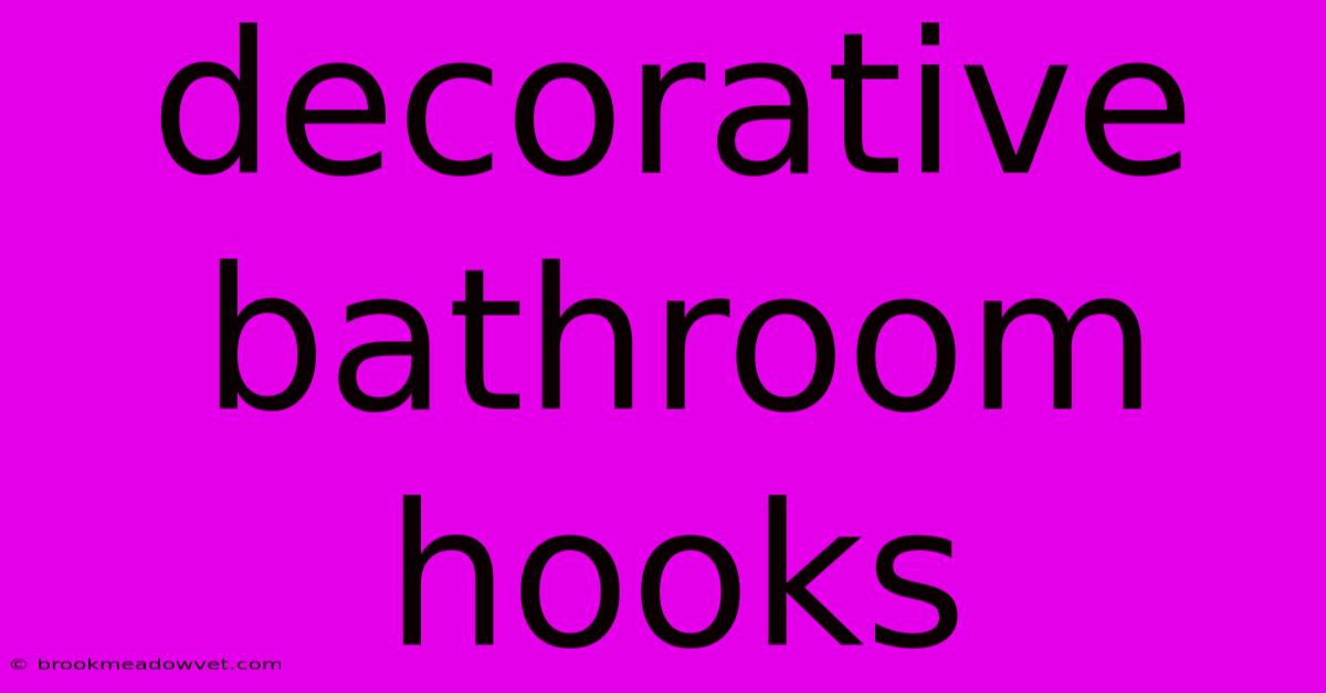 Decorative Bathroom Hooks