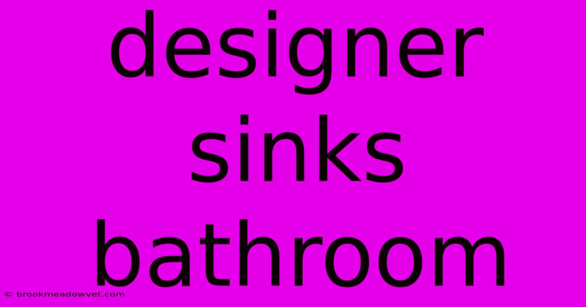 Designer Sinks Bathroom