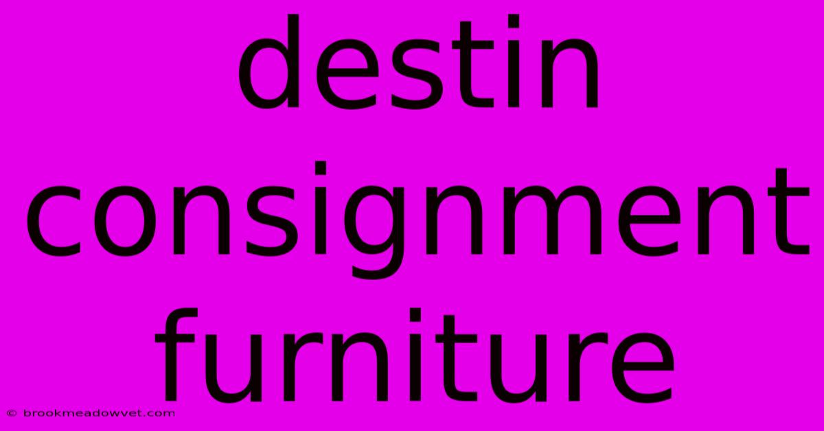 Destin Consignment Furniture