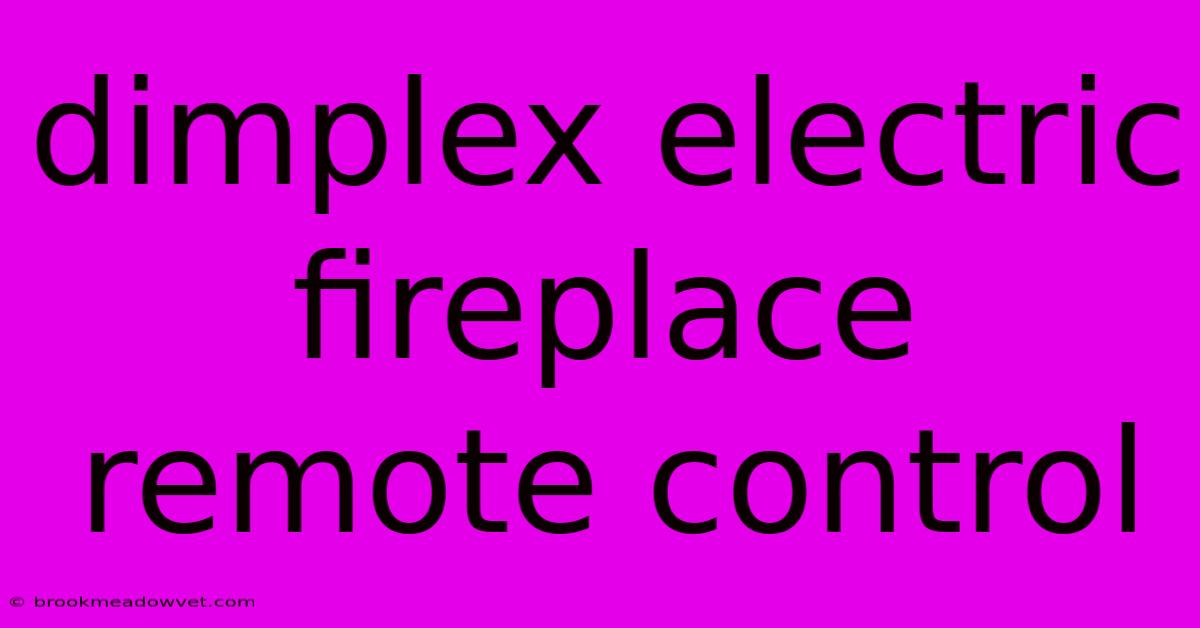 Dimplex Electric Fireplace Remote Control