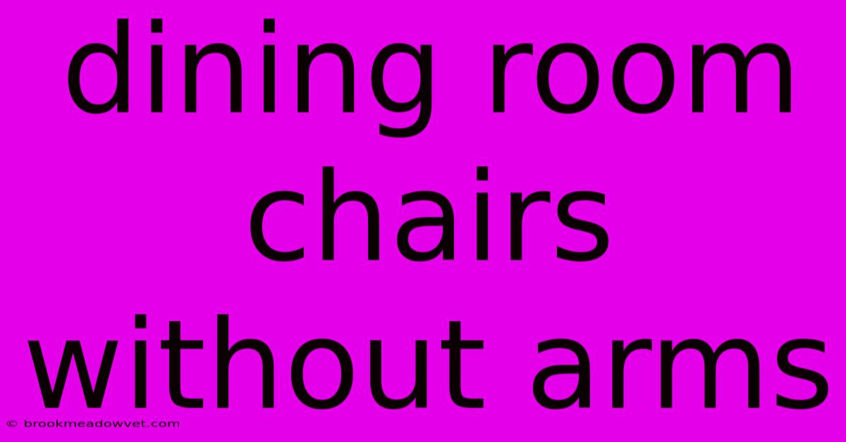 Dining Room Chairs Without Arms