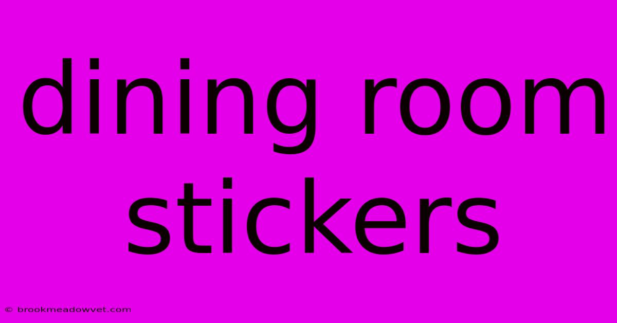 Dining Room Stickers