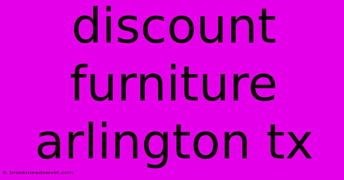 Discount Furniture Arlington Tx