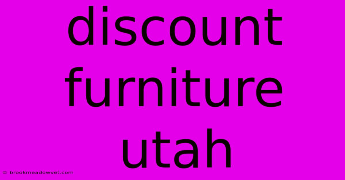 Discount Furniture Utah