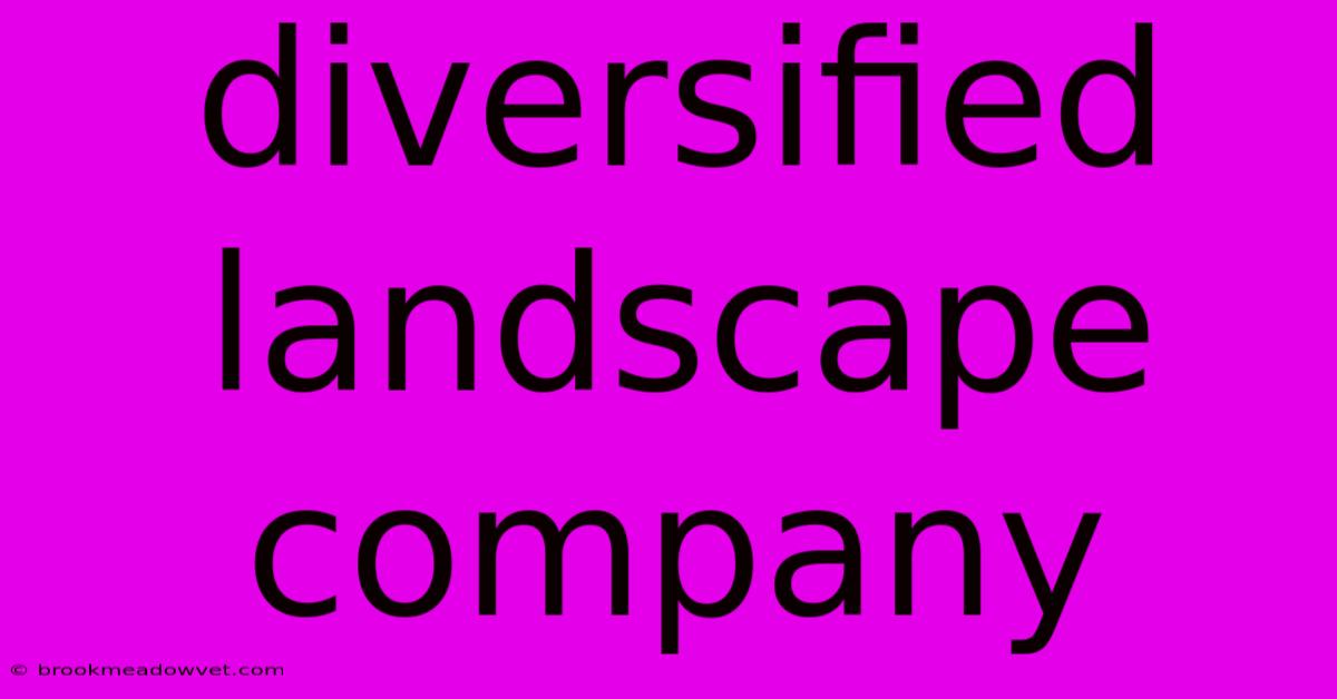 Diversified Landscape Company