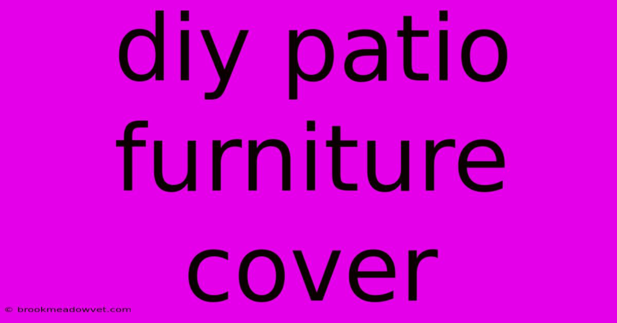 Diy Patio Furniture Cover