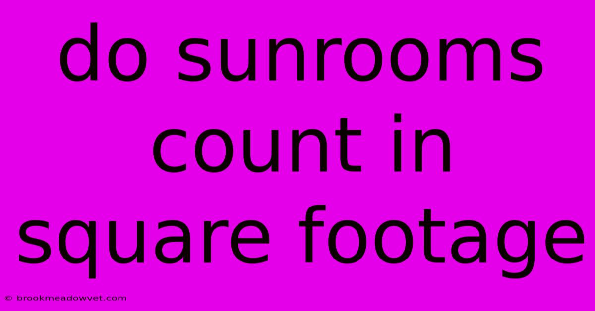 Do Sunrooms Count In Square Footage