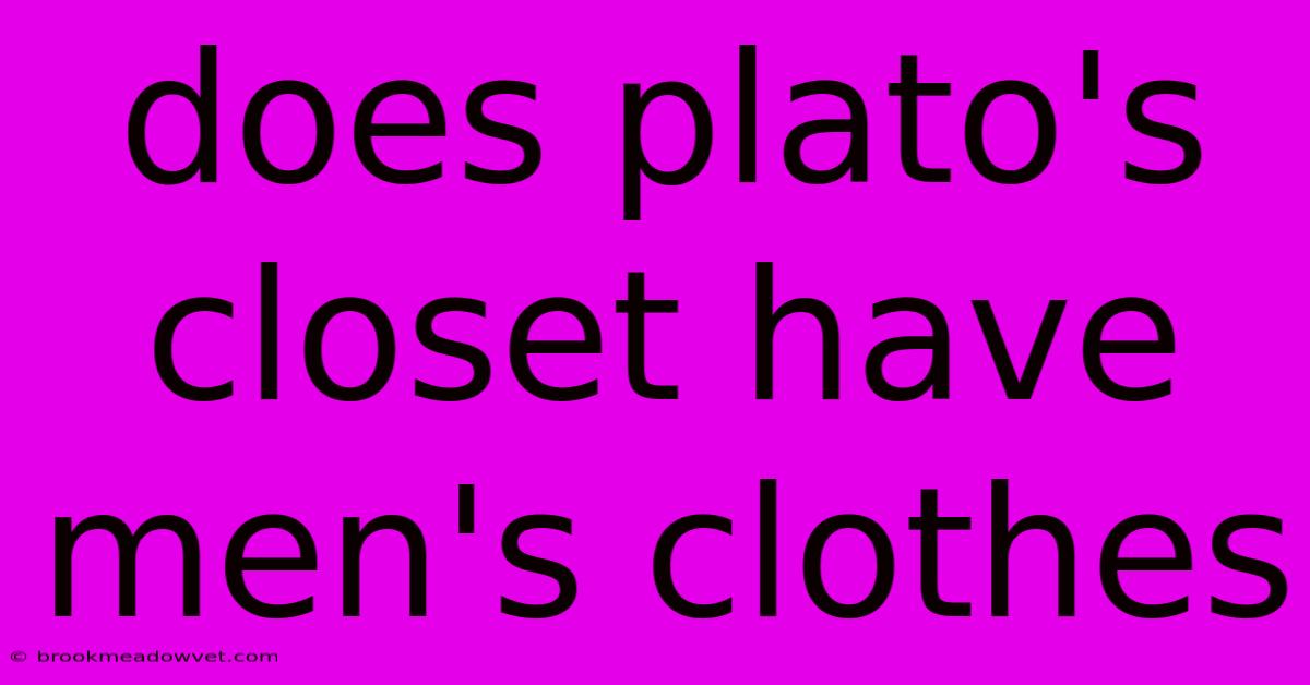 Does Plato's Closet Have Men's Clothes