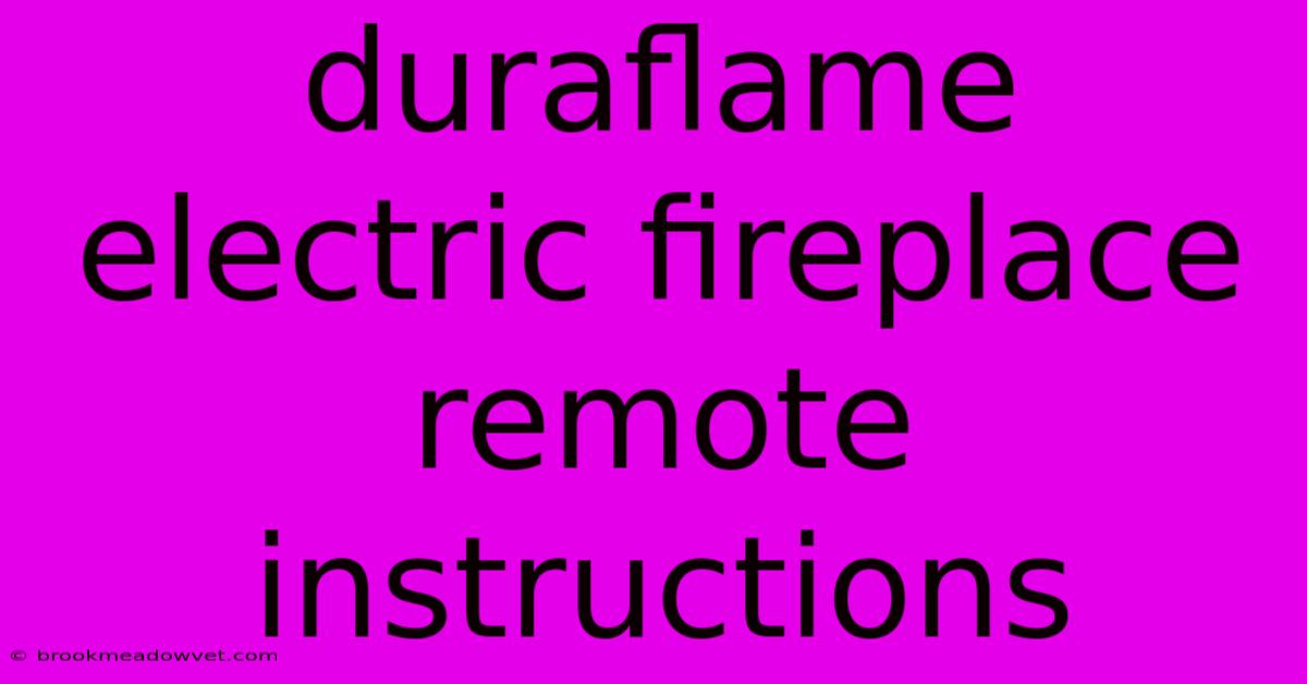 Duraflame Electric Fireplace Remote Instructions