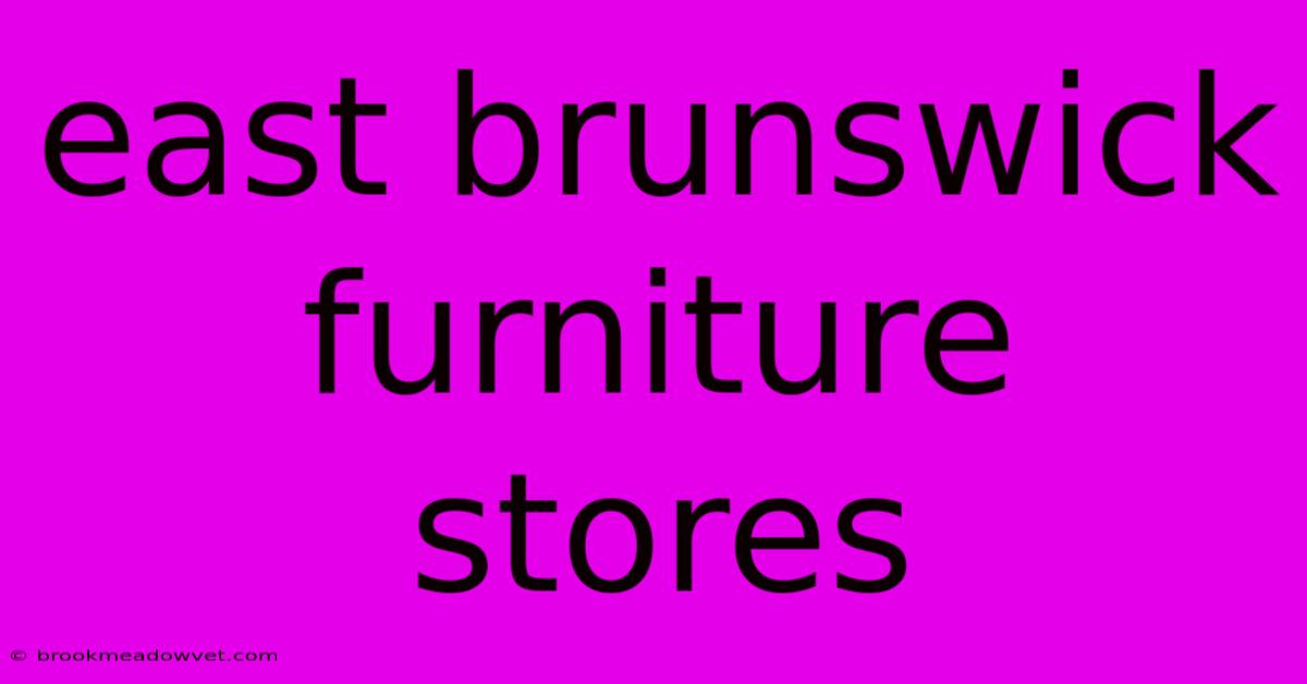 East Brunswick Furniture Stores