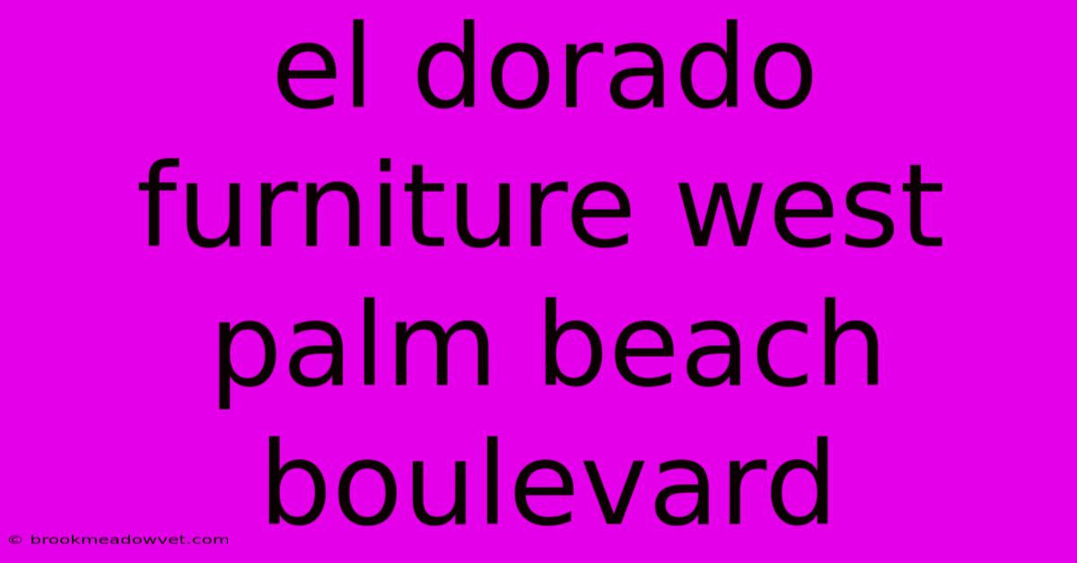 El Dorado Furniture West Palm Beach Boulevard