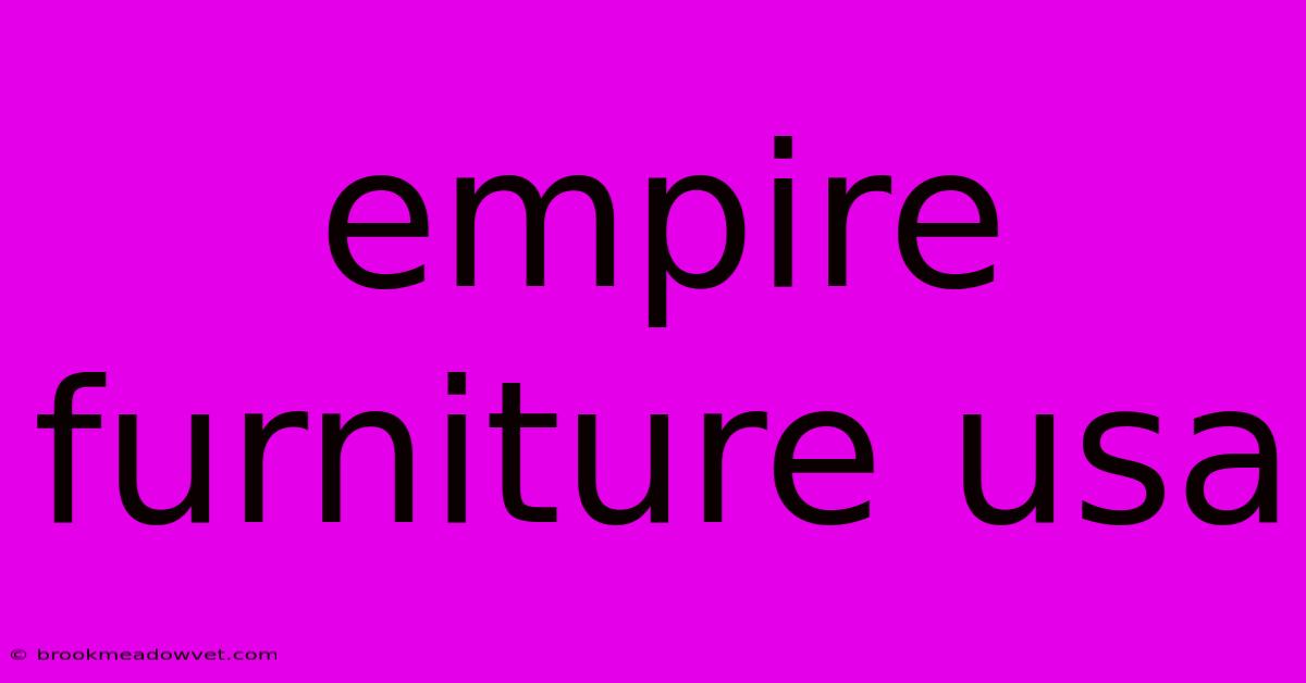 Empire Furniture Usa