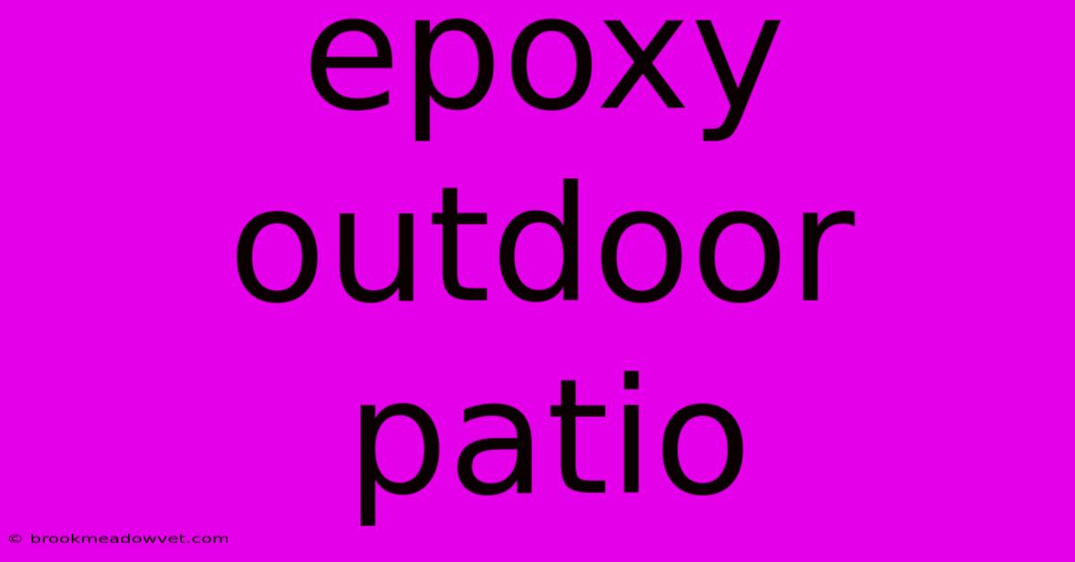 Epoxy Outdoor Patio