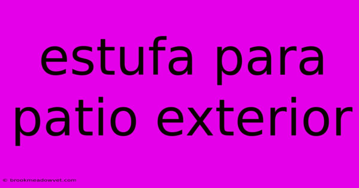 Estufa Para Patio Exterior