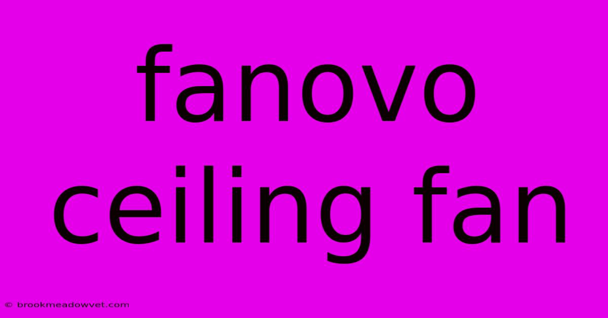 Fanovo Ceiling Fan