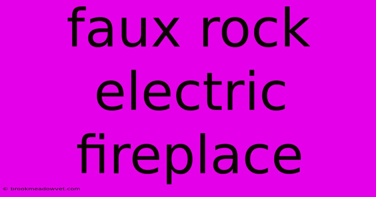 Faux Rock Electric Fireplace