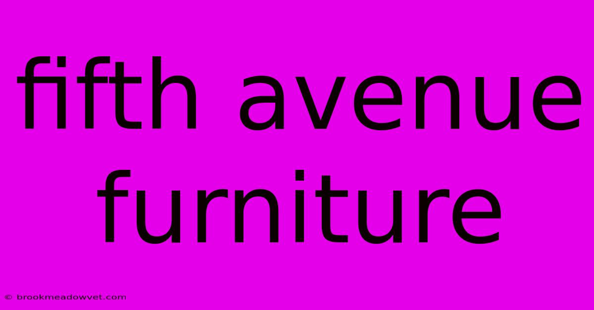 Fifth Avenue Furniture