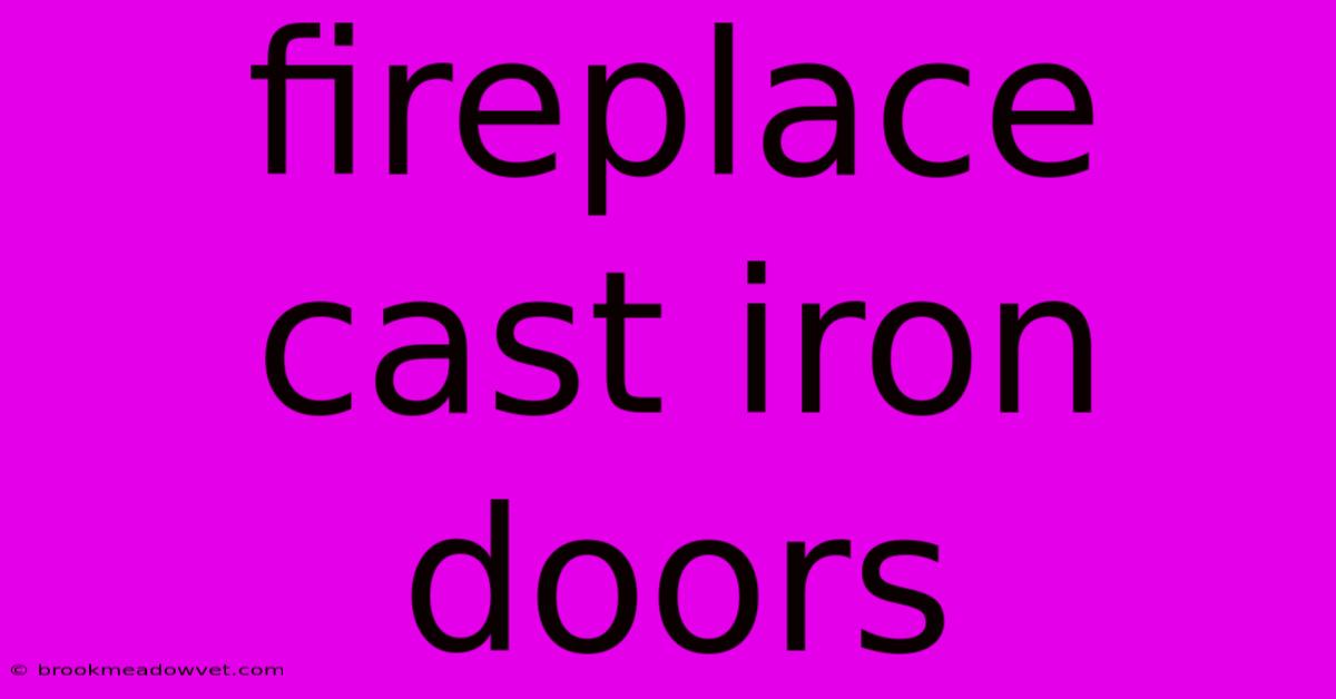 Fireplace Cast Iron Doors