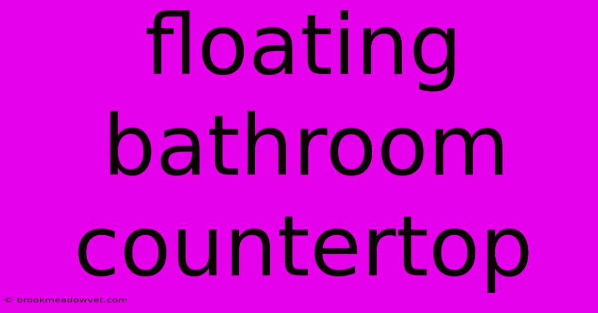 Floating Bathroom Countertop