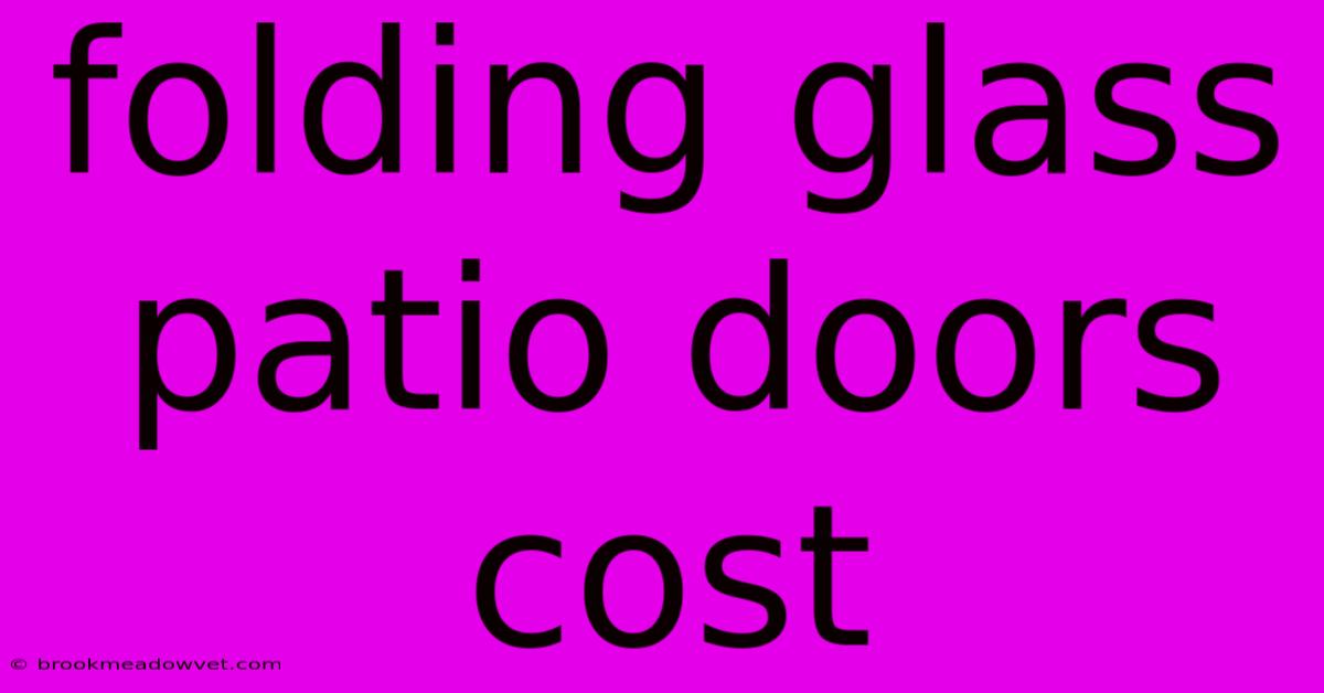 Folding Glass Patio Doors Cost