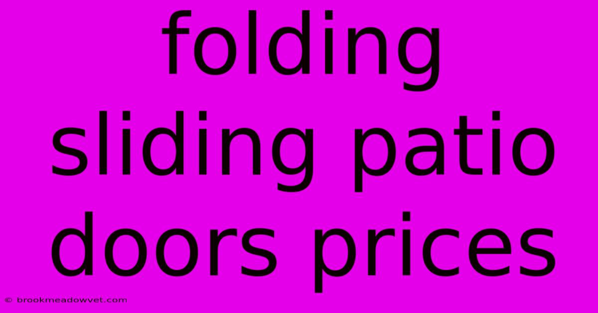 Folding Sliding Patio Doors Prices