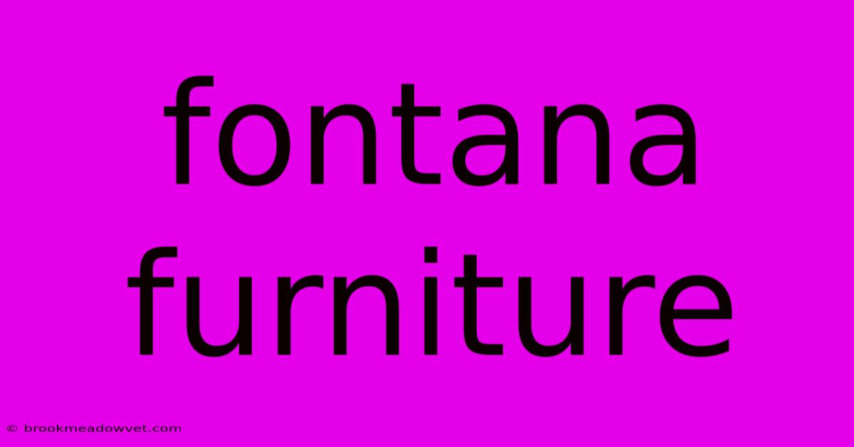 Fontana Furniture