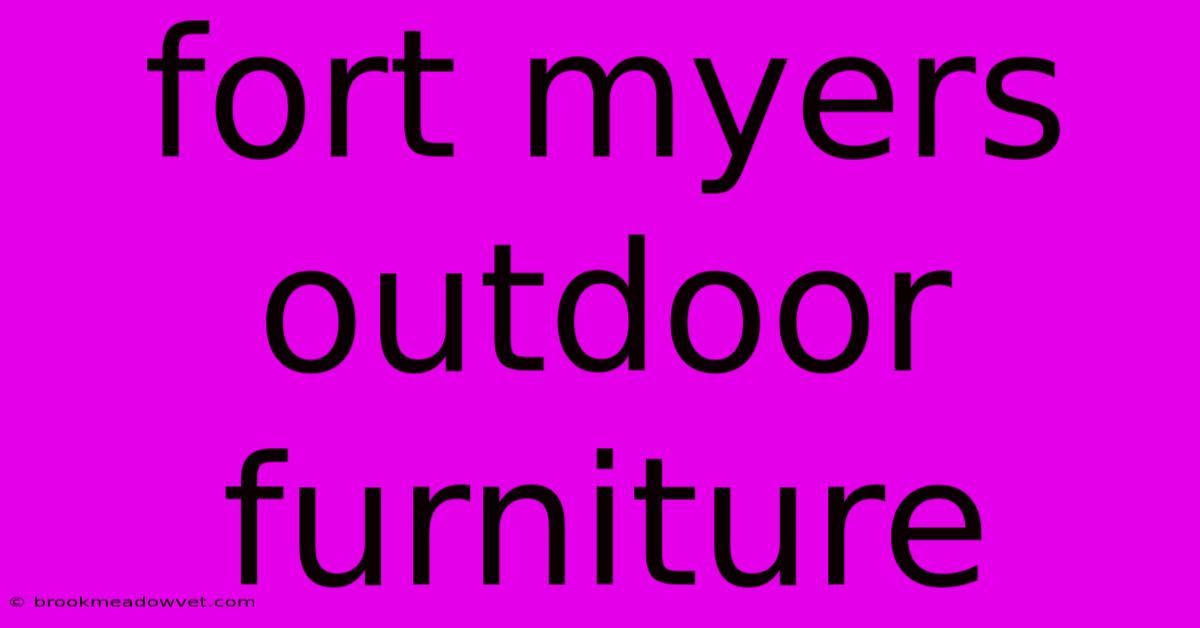 Fort Myers Outdoor Furniture