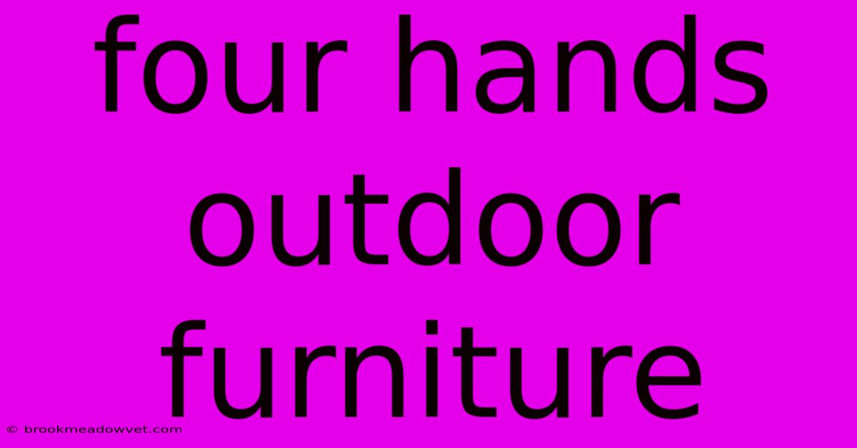 Four Hands Outdoor Furniture