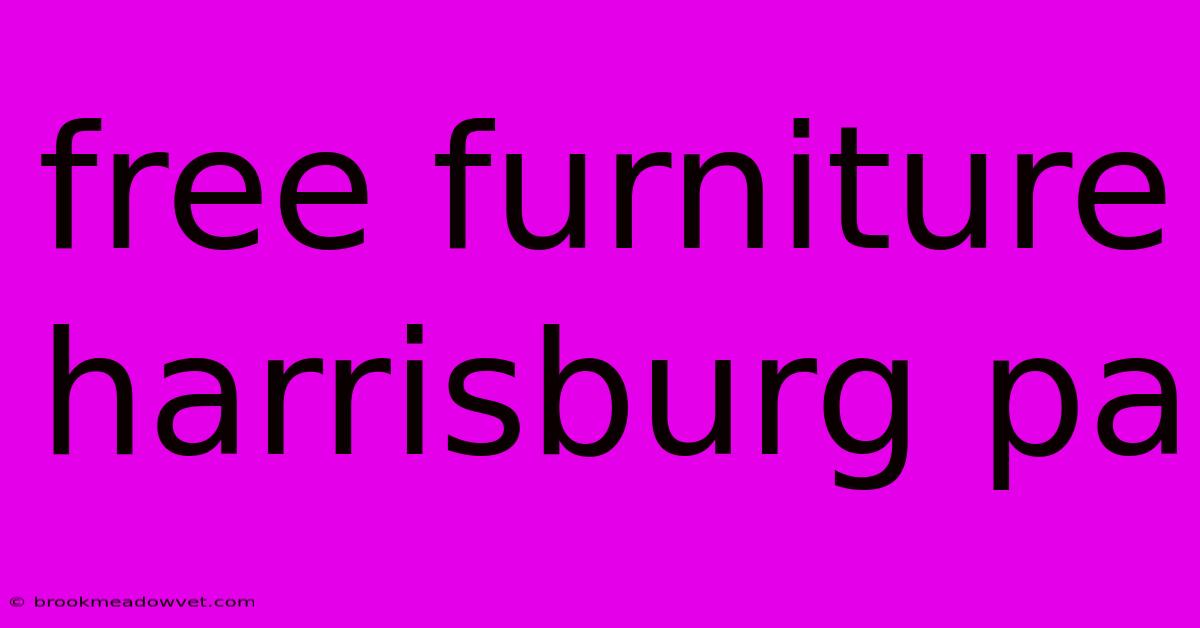 Free Furniture Harrisburg Pa