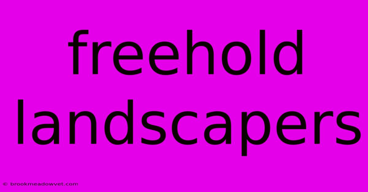 Freehold Landscapers