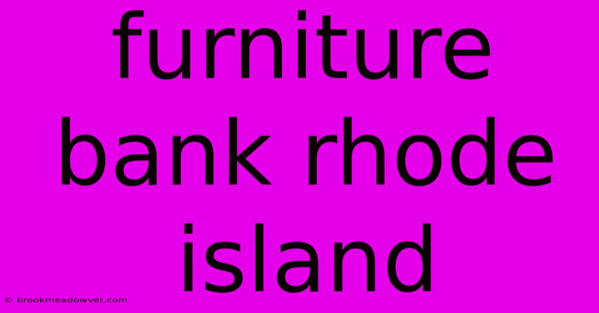 Furniture Bank Rhode Island