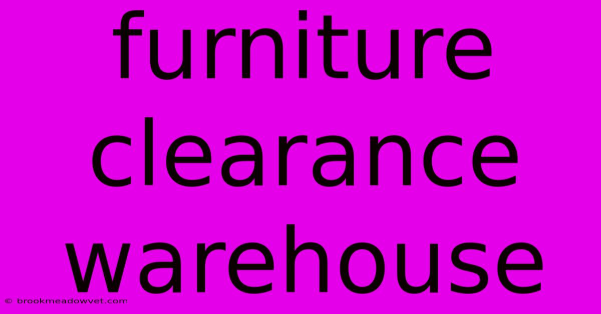 Furniture Clearance Warehouse