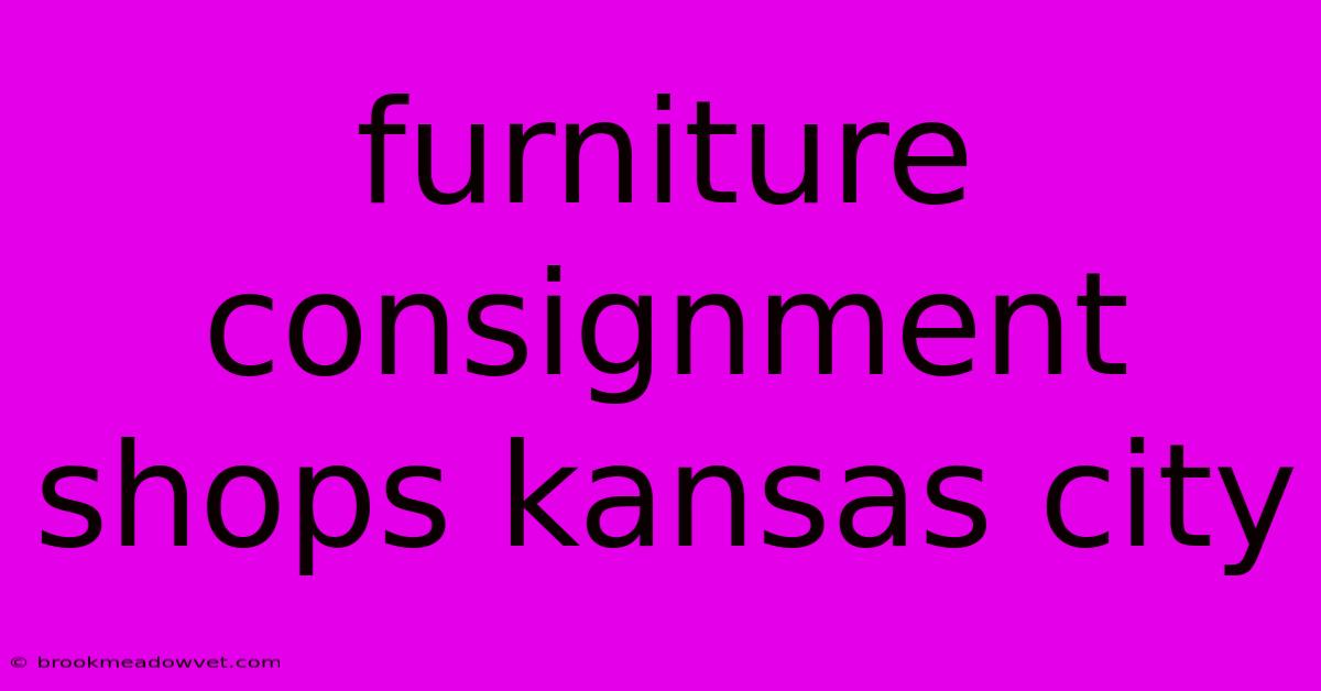 Furniture Consignment Shops Kansas City