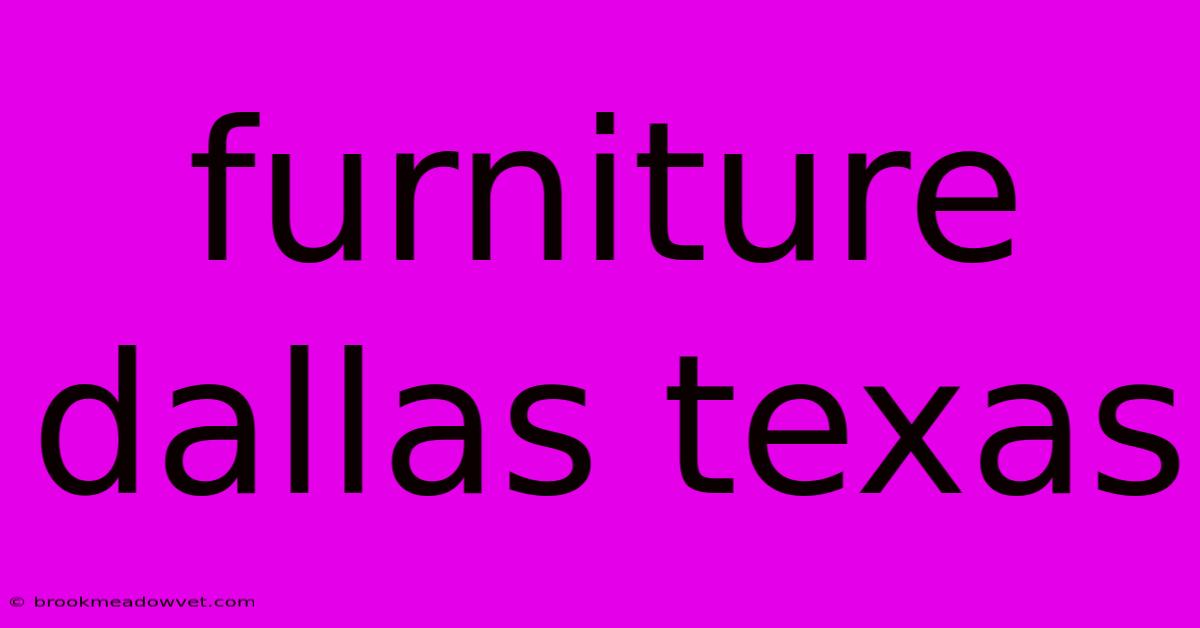 Furniture Dallas Texas