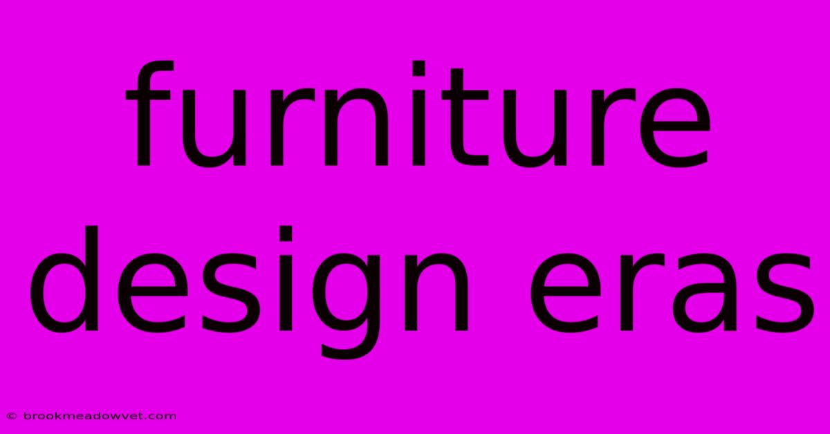 Furniture Design Eras