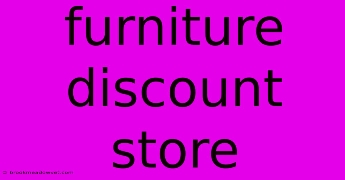 Furniture Discount Store