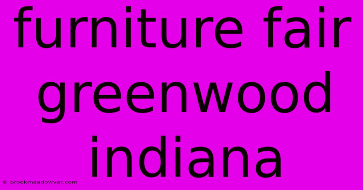 Furniture Fair Greenwood Indiana