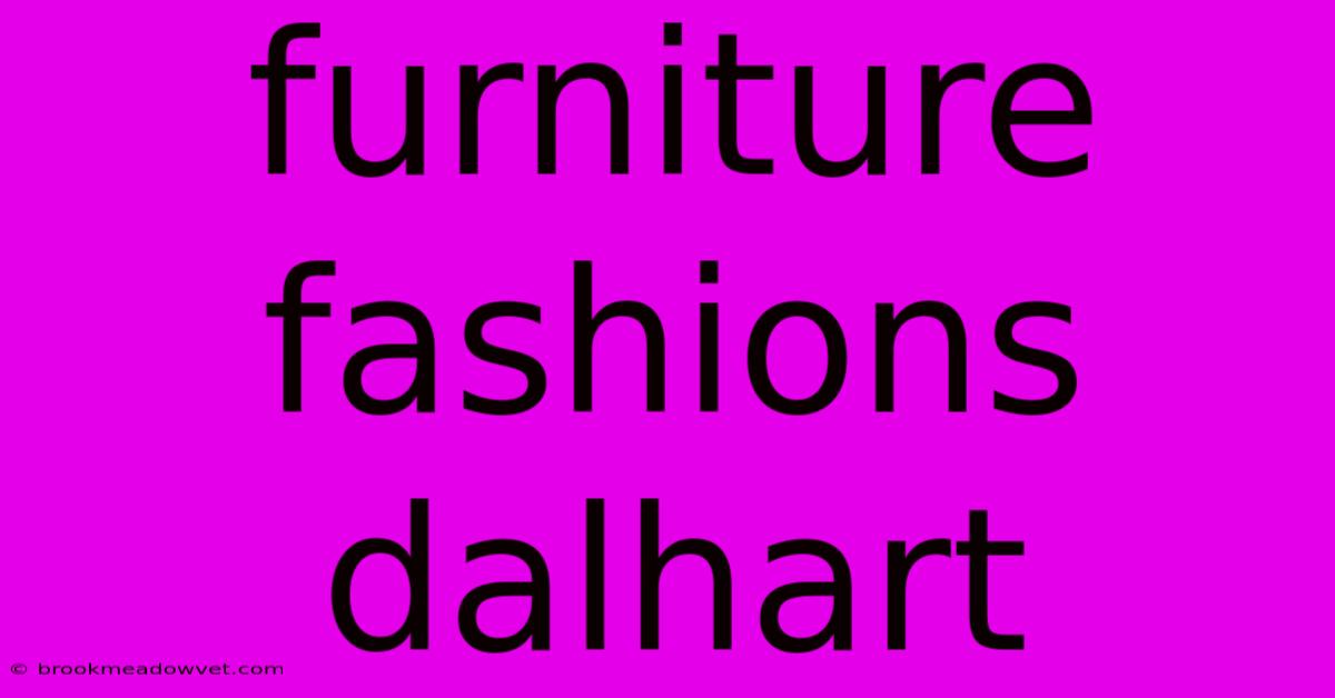 Furniture Fashions Dalhart