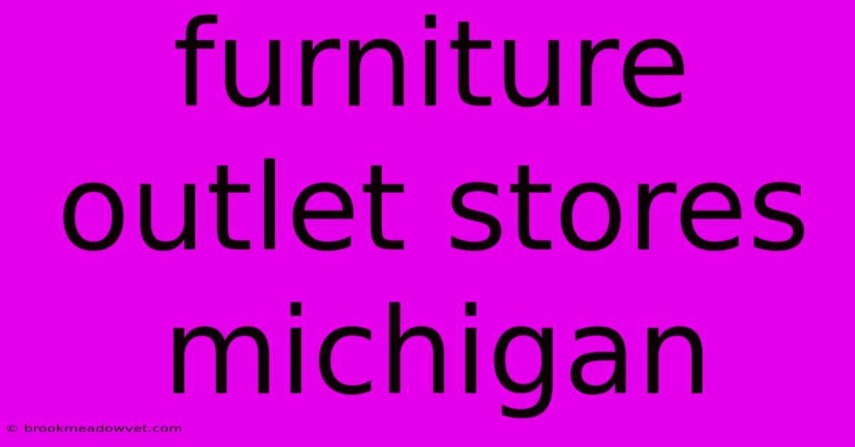 Furniture Outlet Stores Michigan