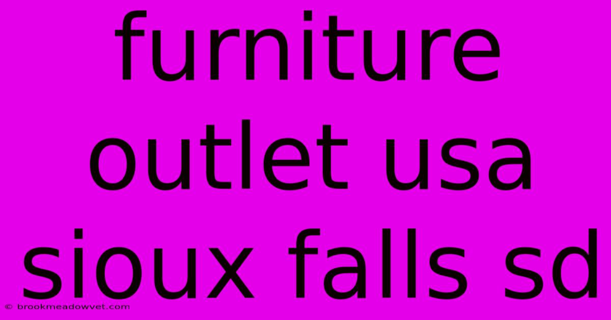 Furniture Outlet Usa Sioux Falls Sd