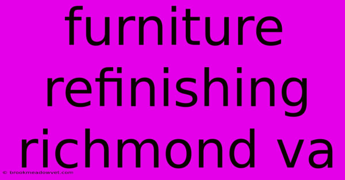 Furniture Refinishing Richmond Va